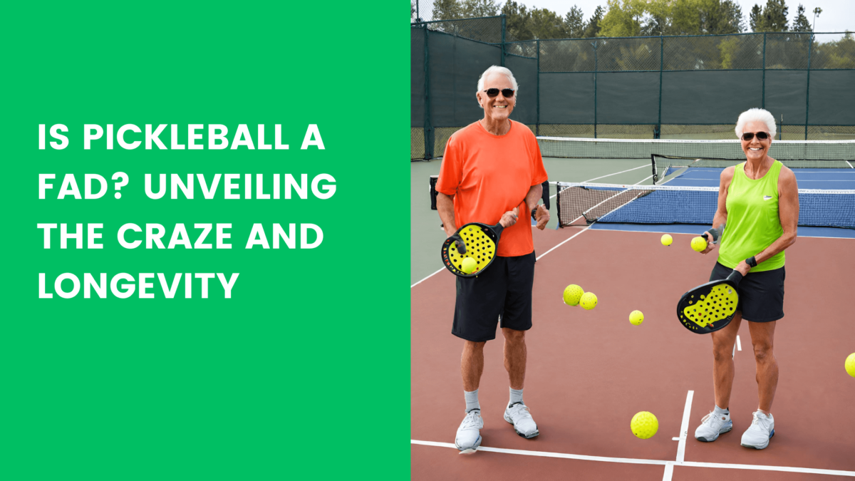 You are currently viewing Is Pickleball a Fad? Unveiling the Craze and Longevity