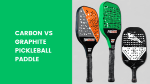 Read more about the article Carbon vs Graphite Pickleball Paddle