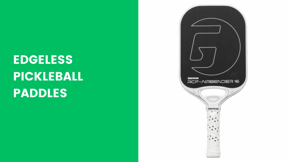 Read more about the article Edgeless Pickleball Paddles