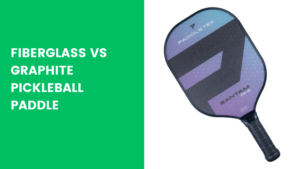 Read more about the article Fiberglass vs Graphite Pickleball Paddles