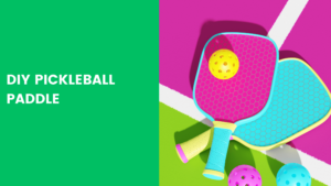 Read more about the article DIY Pickleball Paddle